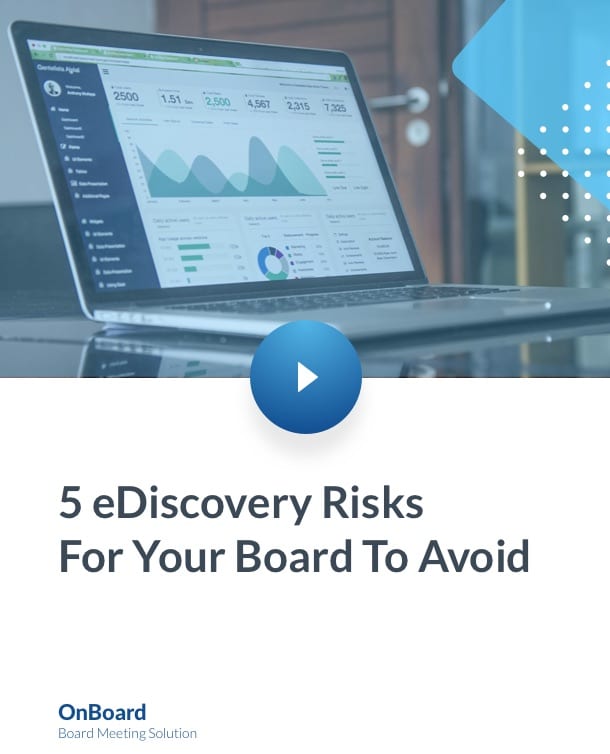 5 eDiscovery Risks For Your Board To Avoid